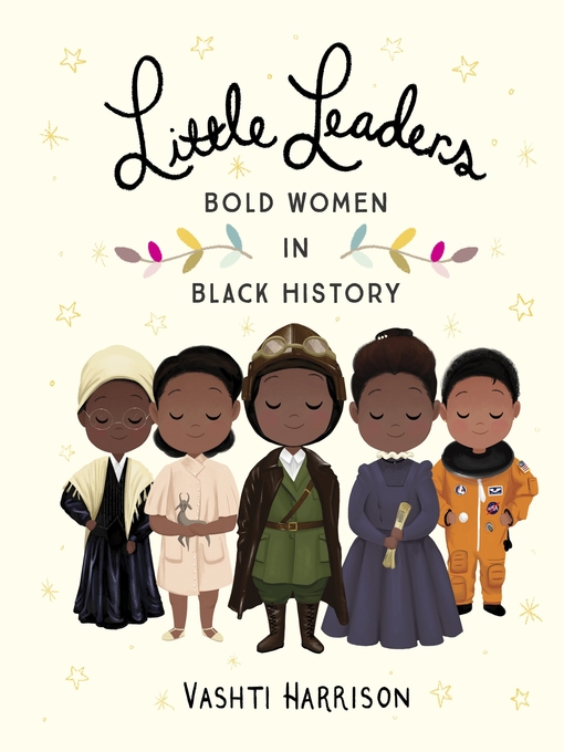 Title details for Little Leaders by Vashti Harrison - Wait list
